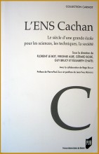 Livre "L'ENS Cachan - Le siècle d'une grande école pour les sciences, les techniques, la société" Le siècle d'une grande école pour les sciences, les techniques, la société - Editions PUR